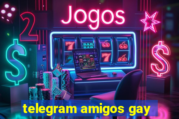 telegram amigos gay